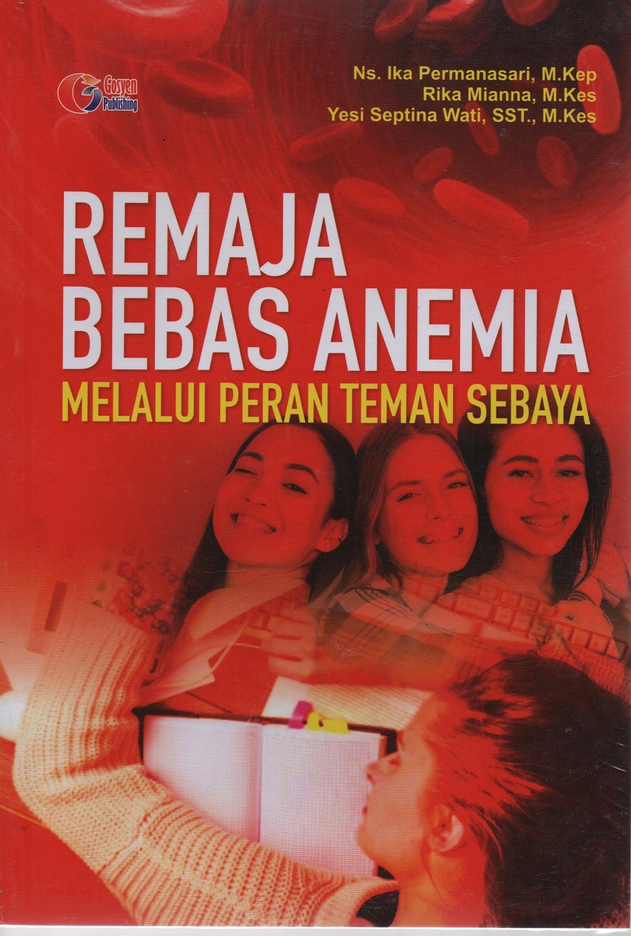 Remaja Bebas Anemia Melalui Peran Teman Sebaya